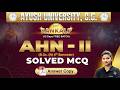 🔥 Top Solved MCQs: AHN - 2 (Adult Health Nursing) | B.Sc Nursing 4th Sem | Ayush University + PDF