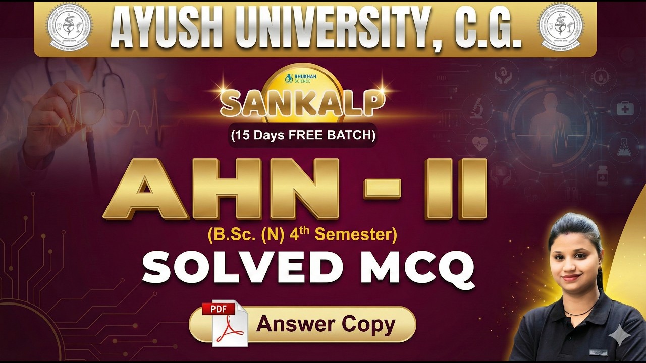 🔥 Top Solved MCQs: AHN - 2 (Adult Health Nursing) | B.Sc Nursing 4th Sem | Ayush University + PDF
