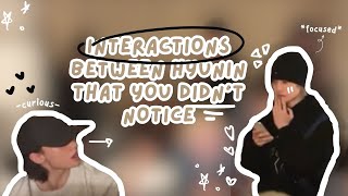 Interactions* Between HyunIn that you didn't notice I STRAY KIDS !