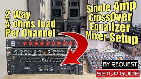ACE LX20 4 OHMS LOAD 2WAY SETUP | TUTORIAL