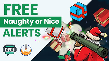 FREE CHRISTMAS ALERTS! Naughty Or Nice for streamers on Streamlabs and StreamElements