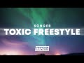 Songer  toxic freestyle lyrics