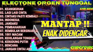 ORGEN TUNGGAL ELECTONE KUMPULAN LAGU JADUL FAVORIT BANYAK ORANG ENAK DIDENGAR DI SOUND SYSTEM JERNIH