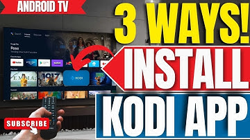 REVEALED! Three WAYS to Install Kodi App on Android TV (Full Guide)