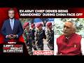 "Full Support From Govt": Ex-Army Chief Denies Being "Abandoned" During China Face-Off