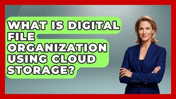 What Is Digital File Organization Using Cloud Storage? - Steps to Sophomore Year
