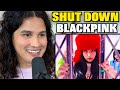 Vocal Coach Reacts to BLACKPINK - Shut Down M/V