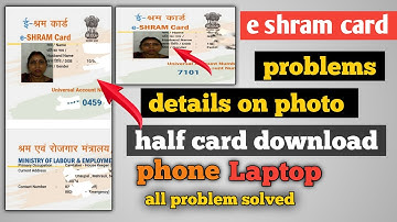 Esram card downloading problem,photo not on card details on card,e shram card print problem,2022