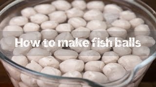 How to make fish balls