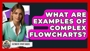 What Are Examples Of Complex Flowcharts? - Ultimate Study Hacks