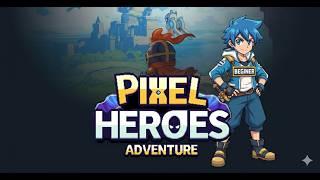 Pixel Heroes Adventure: Guide for BEGINNERS screenshot 1
