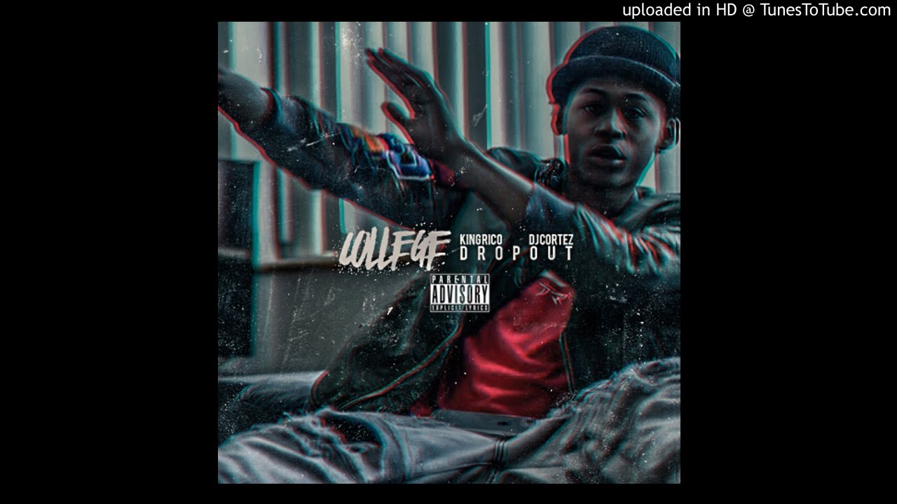 King Rico - College Dropout (FULL MIXTAPE)