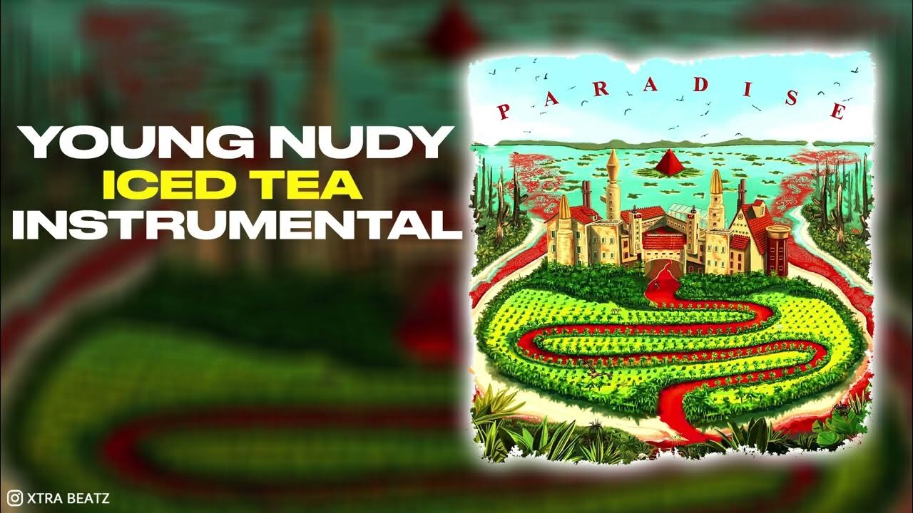 Young Nudy - Iced Tea (INSTRUMENTAL) Ft. 21 Savage & Project Pat Young Nudy - Iced Tea (INSTRUMENTAL) Ft. 21 Savage & Project Pat