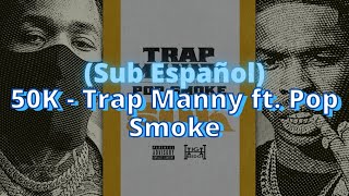 Download 50k - Trap Manny Ft. Pop Smoke Sub Español Video MP3 50k - Trap Manny Ft. Pop Smoke Sub Español