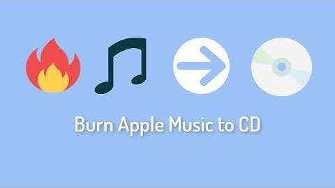 Burn Apple Music to CD with iTunes/WMP [2020]