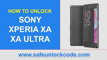 How to unlock Sony Xperia XA / Ultra by codes - Safeunlockcode.com