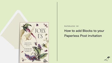 How to add Blocks to your Paperless Post invitation