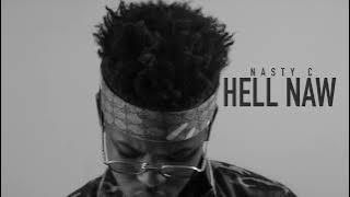 Nasty_C - Hell Naw [ Audio]