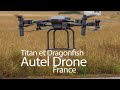 Autel Drone France : le Titan et le Dragonfish