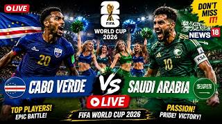 LIVE | Saudi Arabia Vs Cabo Verde | FIFA Live | KSA Vs CPV | Vozinha | Salem Al-Dawsari | N18G