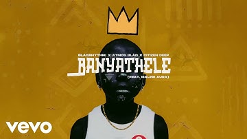 BlaQRhythm, Atmos Blaq, Citizen Deep - Banyathele (Visualizer) ft. Maline Aura