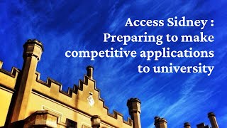 Access Sidney: Preparing to make competitive applications to university