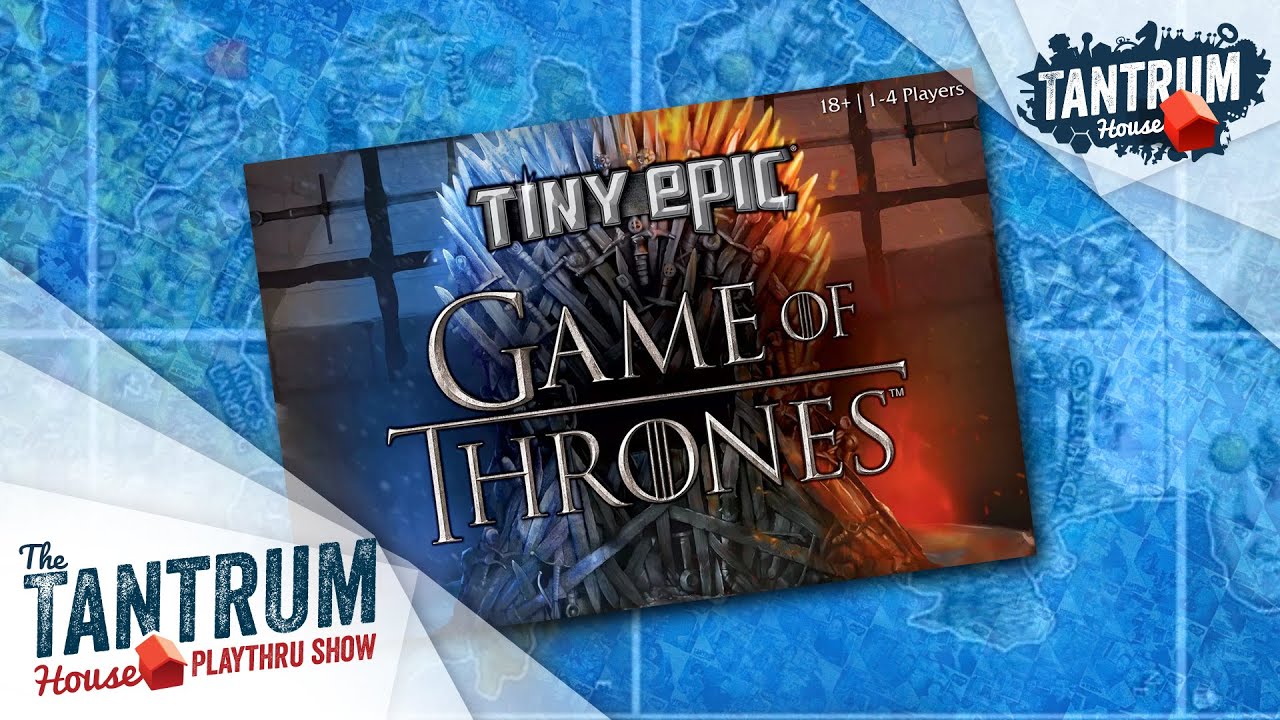 Tiny Epic Game of Thrones Playthru