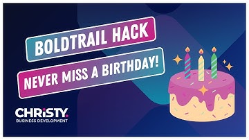 The ULTIMATE Guide to BoldTrail Birthday & Anniversary Automations