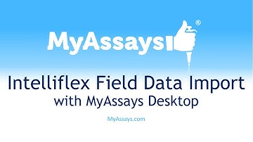 Intelliflex Field Data Import with MyAssays Desktop