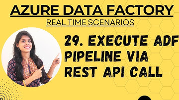 29. Execute ADF pipeline via REST API call