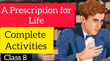A Prescription for Life Complete Activities Class 8 English Unit 2 Chapter 2