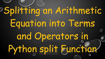 Splitting an Arithmetic Equation into Terms and Operators in Python split Function