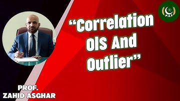 Correlation OLS and Outlier | Dr. Zahid Asghar | Pakistan Economic Forum