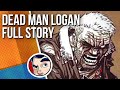 Dead Man Logan (Death Of Wolverine) - Full Story | Comicstorian