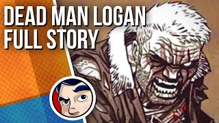 Dead Man Logan (Death Of Wolverine)  Full Story | Comicstorian