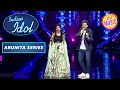 Arunita  danish   duet    energy  indian idol season 12  arunita series