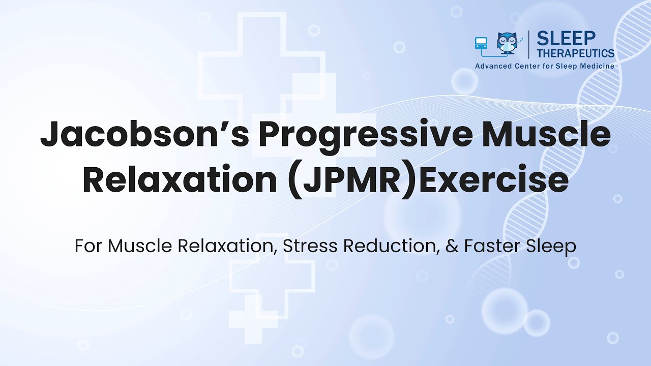 JPMR Exercise : For Muscle Relaxation, Stress Reduction, & Faster Sleep