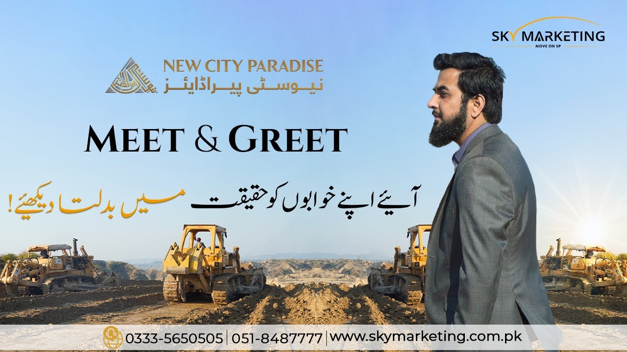 Meet and Greet | Witness the Development Work at New City Paradise Site | Sky Marketing