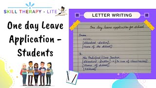 One day Leave Application | Letter Writing | From Student to Class Teacher | Skill Therapy - Lite