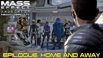Mass Effect Andromeda - Priority Ops: Epilogue: Home and Away [1.09]
