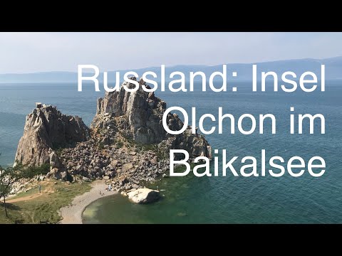 Video: Urlaub In Russland Im Sommer: Insel Olchon Am Baikalsee
