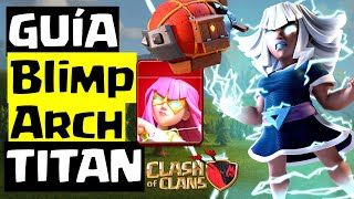 GUÍA BLIMPARCH TITAN | Clash of Clans | Super Arqueras con Clonación + Dirigible + Titanides