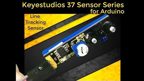 Arduino & Line Tracking Sensor - Getting Started with Arduino and Keyestudios 37 Sensor Kit