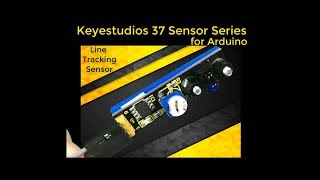 Arduino & Line Tracking Sensor - Getting Started with Arduino and Keyestudios 37 Sensor Kit