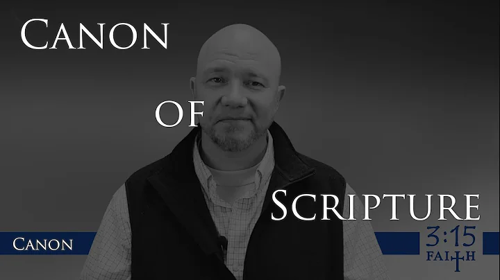 The Canon of Scripture