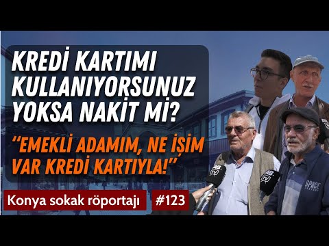 Kredi kartımı kullanıyorsunuz yoksa nakit mi ? / Sokak röportajları / Konya