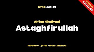 Alfina Nindiyani - Astaghfirullah | Karaoke - Lirik - Instrumental