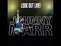 Johnny Marr - Look Out Live Out Now