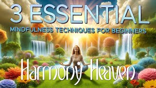 Harmony Heaven 3 Mindfulness Techniques for Beginners