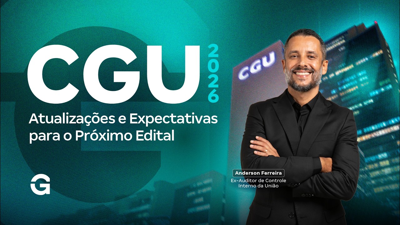 Concurso CGU 2026 | Atualizações e Expectativas para o Próximo Edital com Anderson Ferreira